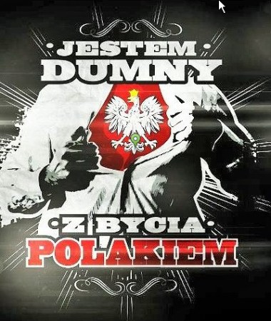 Dumny byc Polakiem