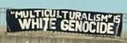 Multiculturalism is White genocide