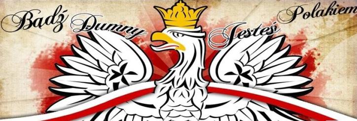 Badz dumny-Jestes Polakiem