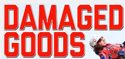 Damaged goods