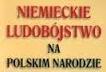 NIemisckie ludobojstwo na narodzie polskim