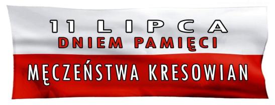 11Lipca-Dzniem Pamieci Meczenstwa Kresowian