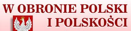 W obronie Polski i polskosci