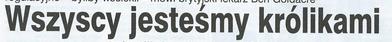 Wszyscy jestesmy krolikami