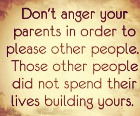 Don't anger your parents
