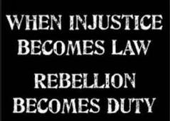 Injustice cause rebelion