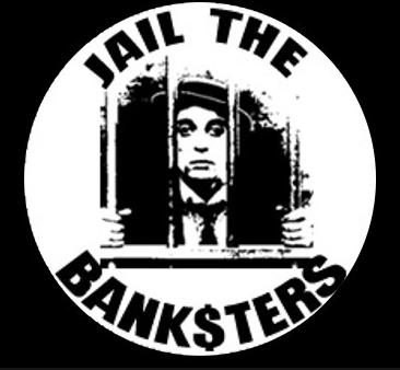 JAIL THE BANKERS