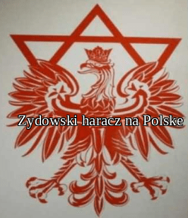 Zydowski haracz na Polske