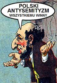 Polski antysemityzm wszystkiemu winny