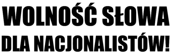 Wolnosc slowa dla nacjonalistow